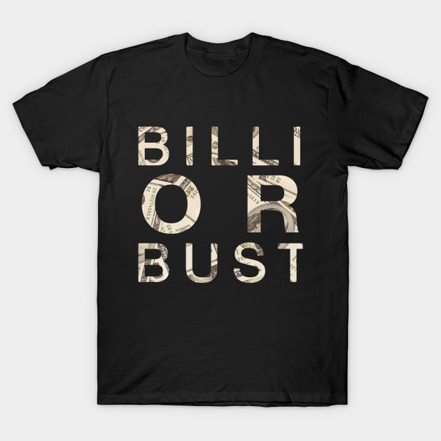 BILLI OR BUST T-Shirt by productivegents